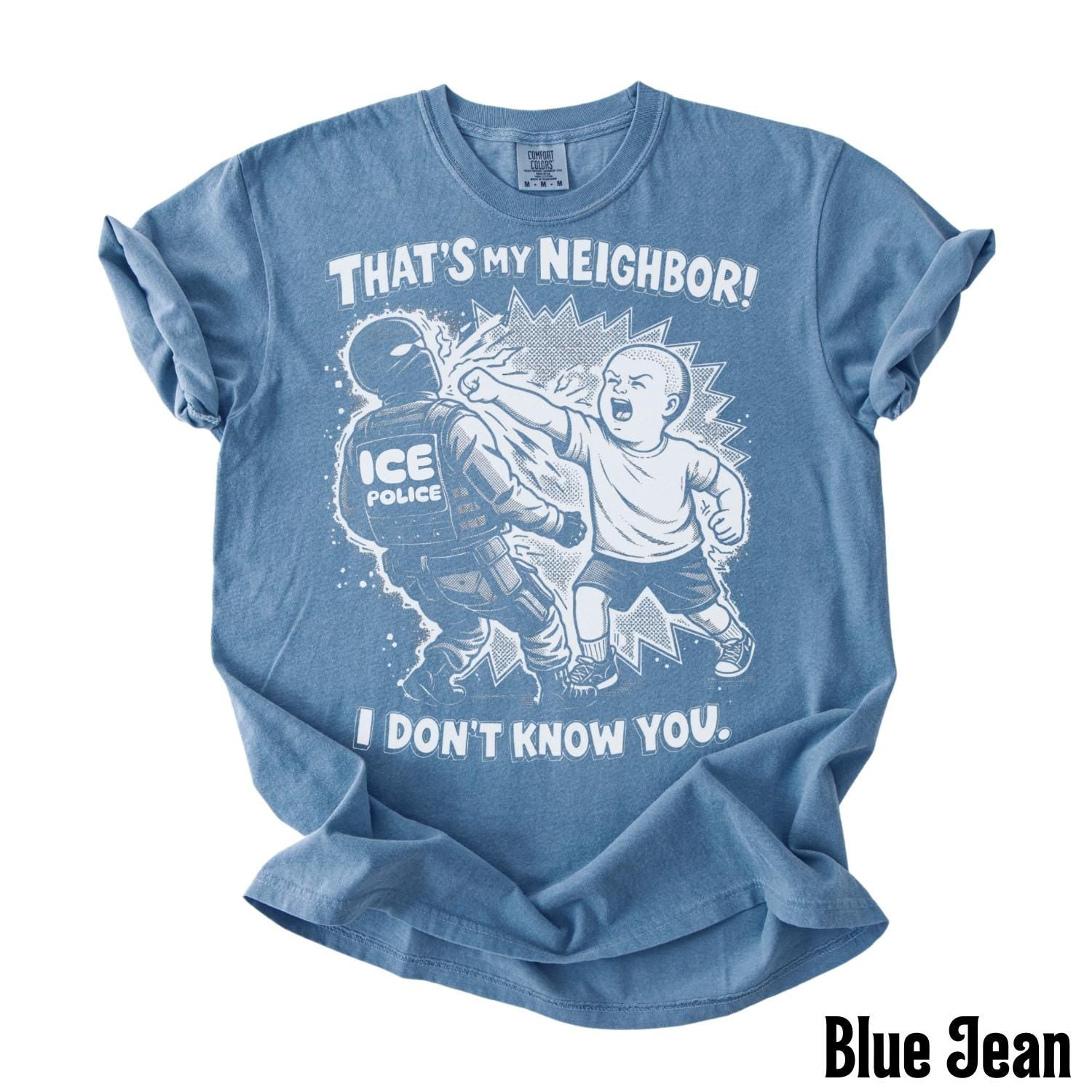 That’s My Neighbor Anti ICE Protest T-Shirt – Abolish ICE Activist Tee