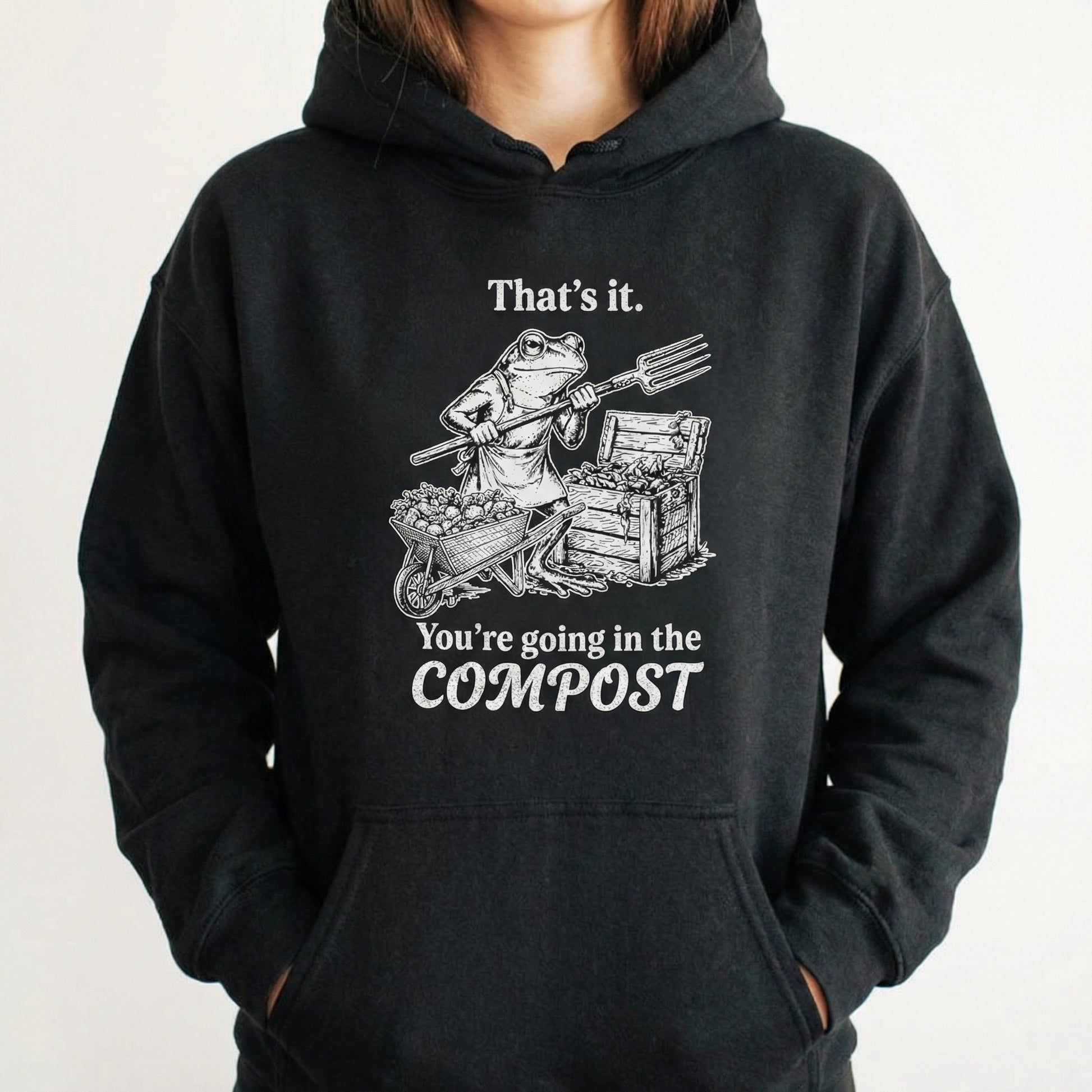 That's It You're Going in the Compost Frog Shirt – Funny Gardening Graphic T-Shirt