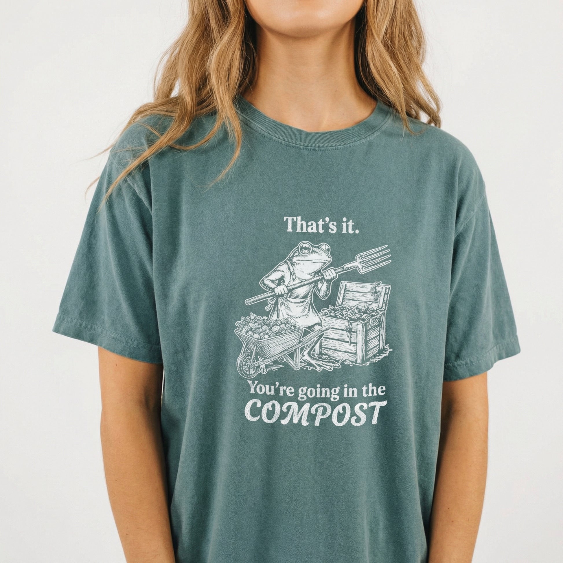 That's It You're Going in the Compost Frog Shirt – Funny Gardening Graphic T-Shirt