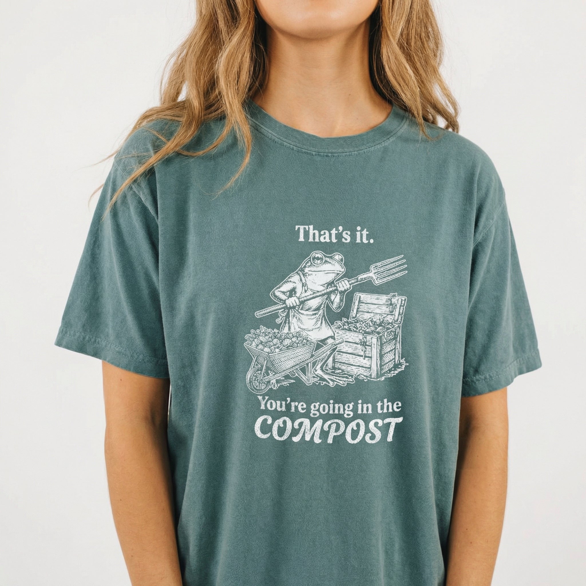 That's It You're Going in the Compost Frog Shirt – Funny Gardening Graphic T-Shirt