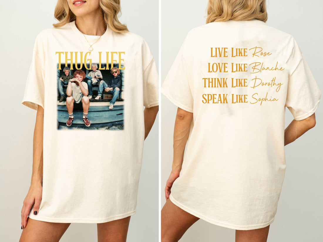 Golden Girls Thug Life Sweatshirt – Retro Sitcom Fan Hoodie – Funny Golden Girls Lover Gift