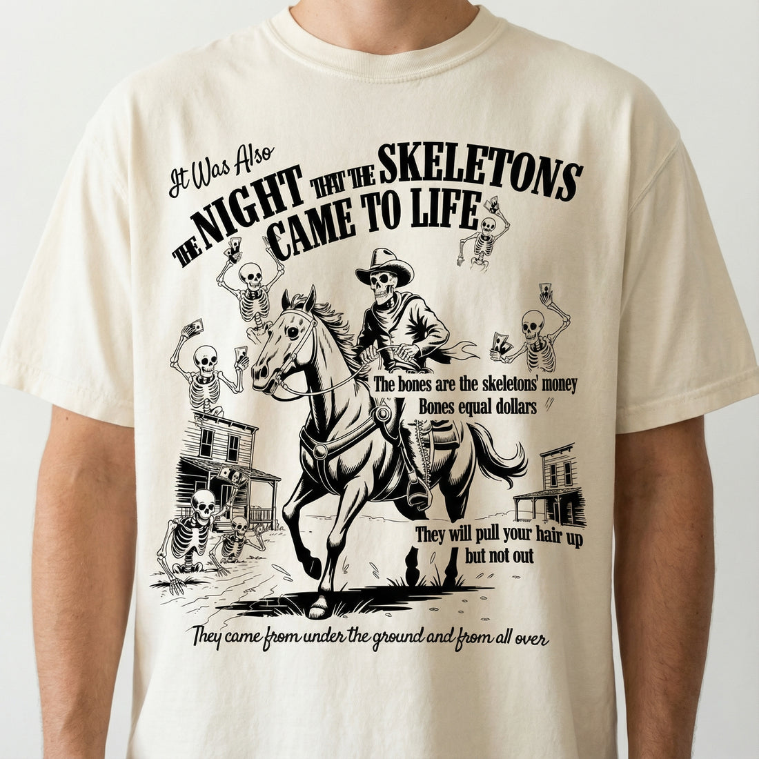 The Night the Skeletons Came to Life T-Shirt – Funny Skeleton Song Quote Graphic Tee