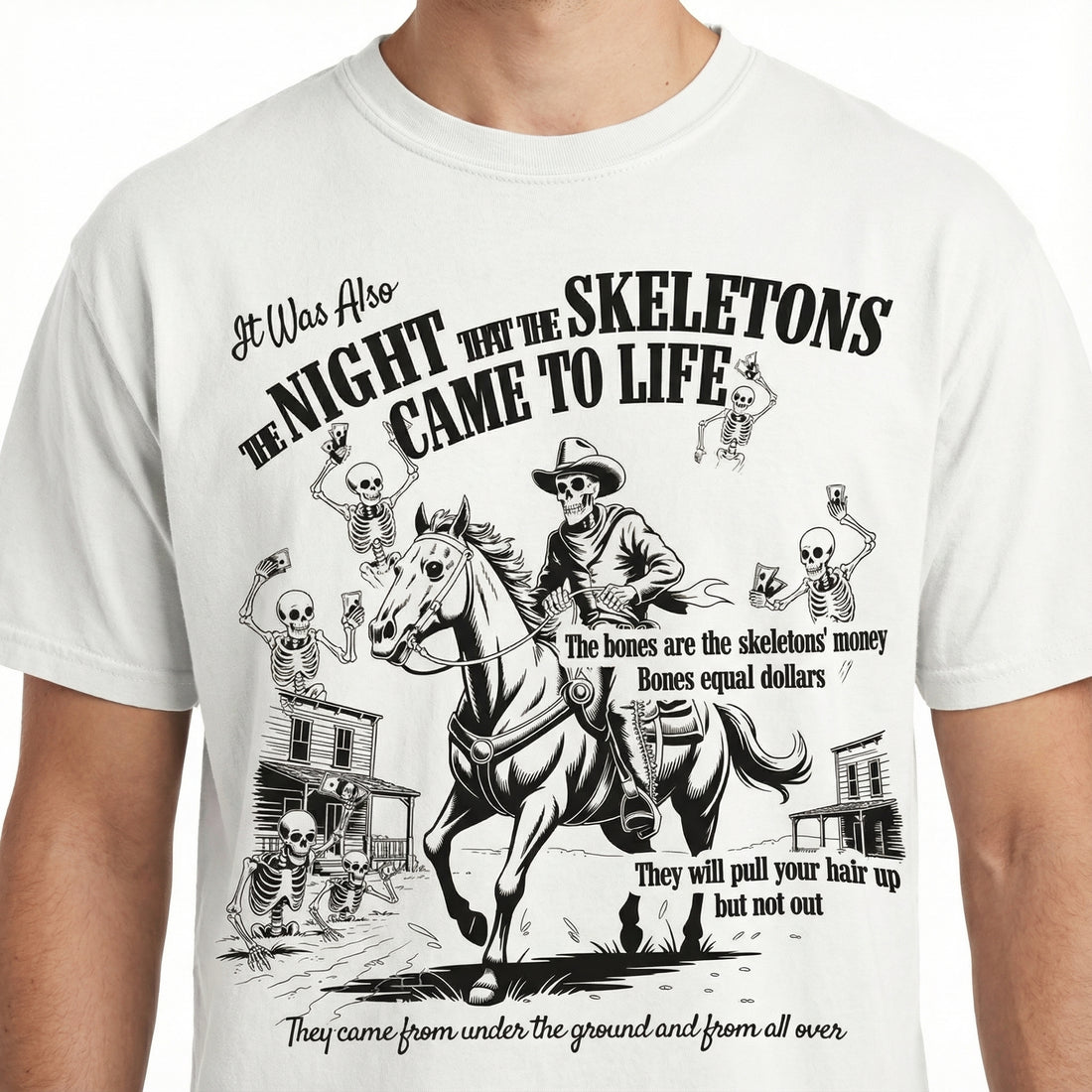 The Night the Skeletons Came to Life T-Shirt – Funny Skeleton Song Quote Graphic Tee