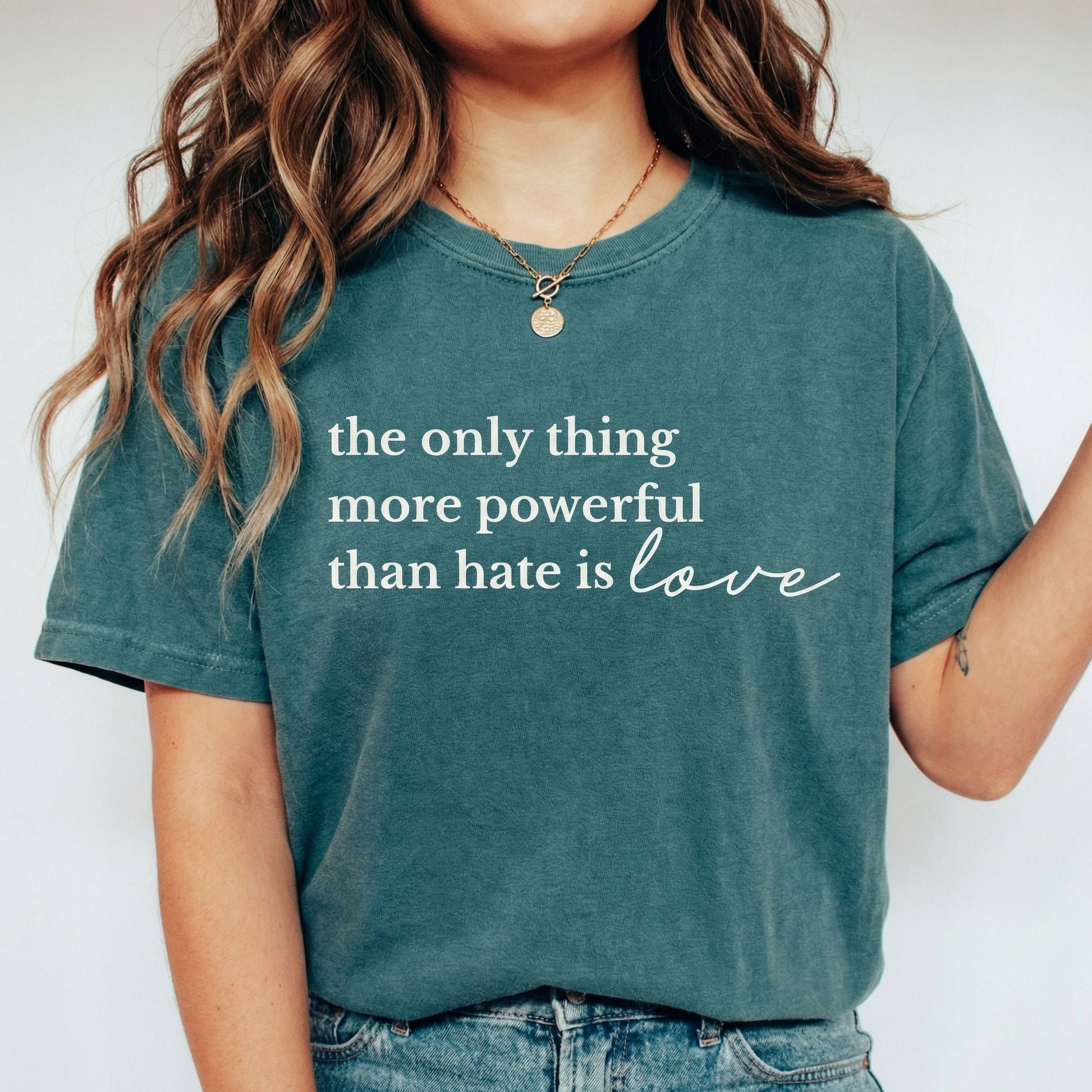 The Only Thing More Powerful Than Hate Is Love Shirt – Inspirational Quote Tee