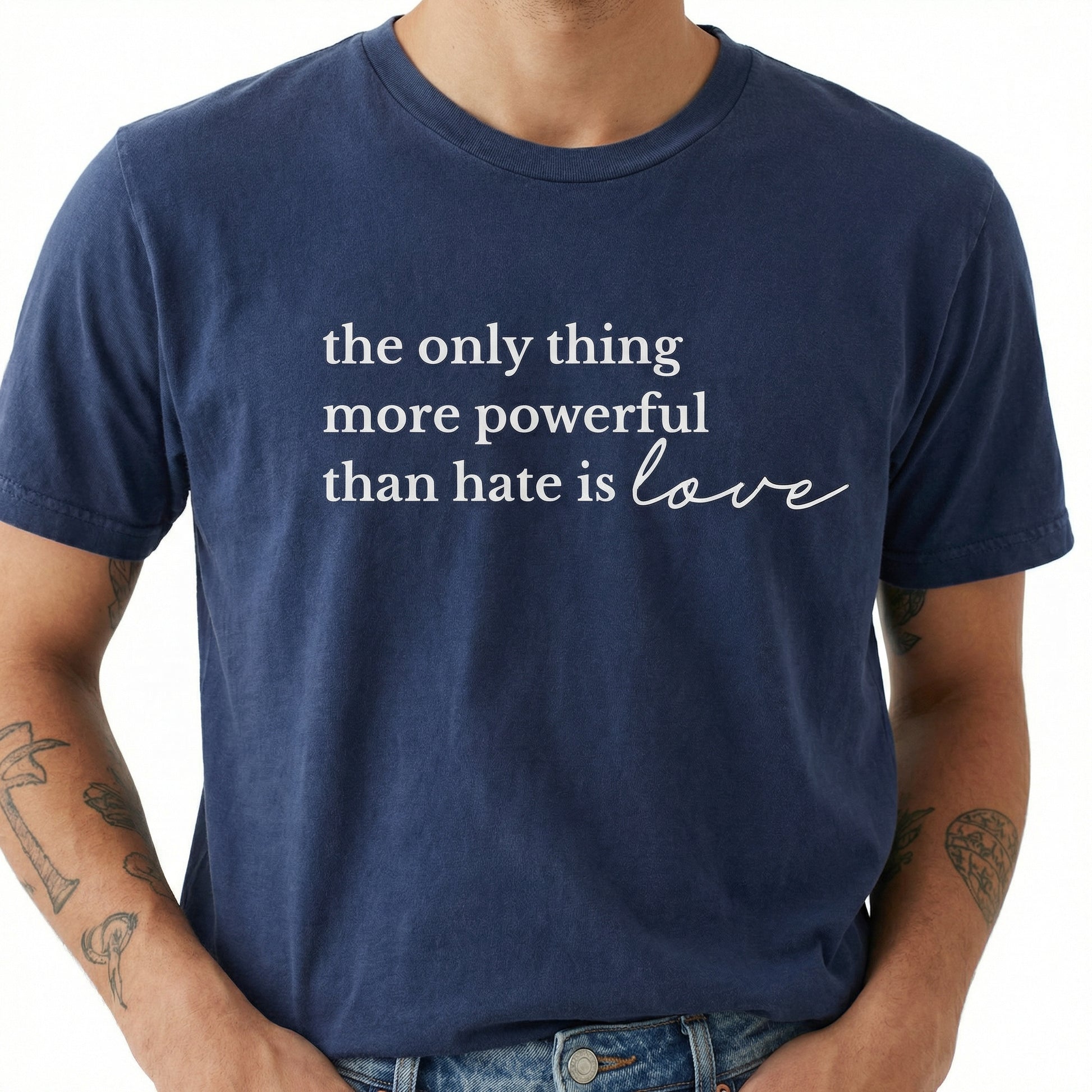 The Only Thing More Powerful Than Hate Is Love Shirt – Inspirational Quote Tee