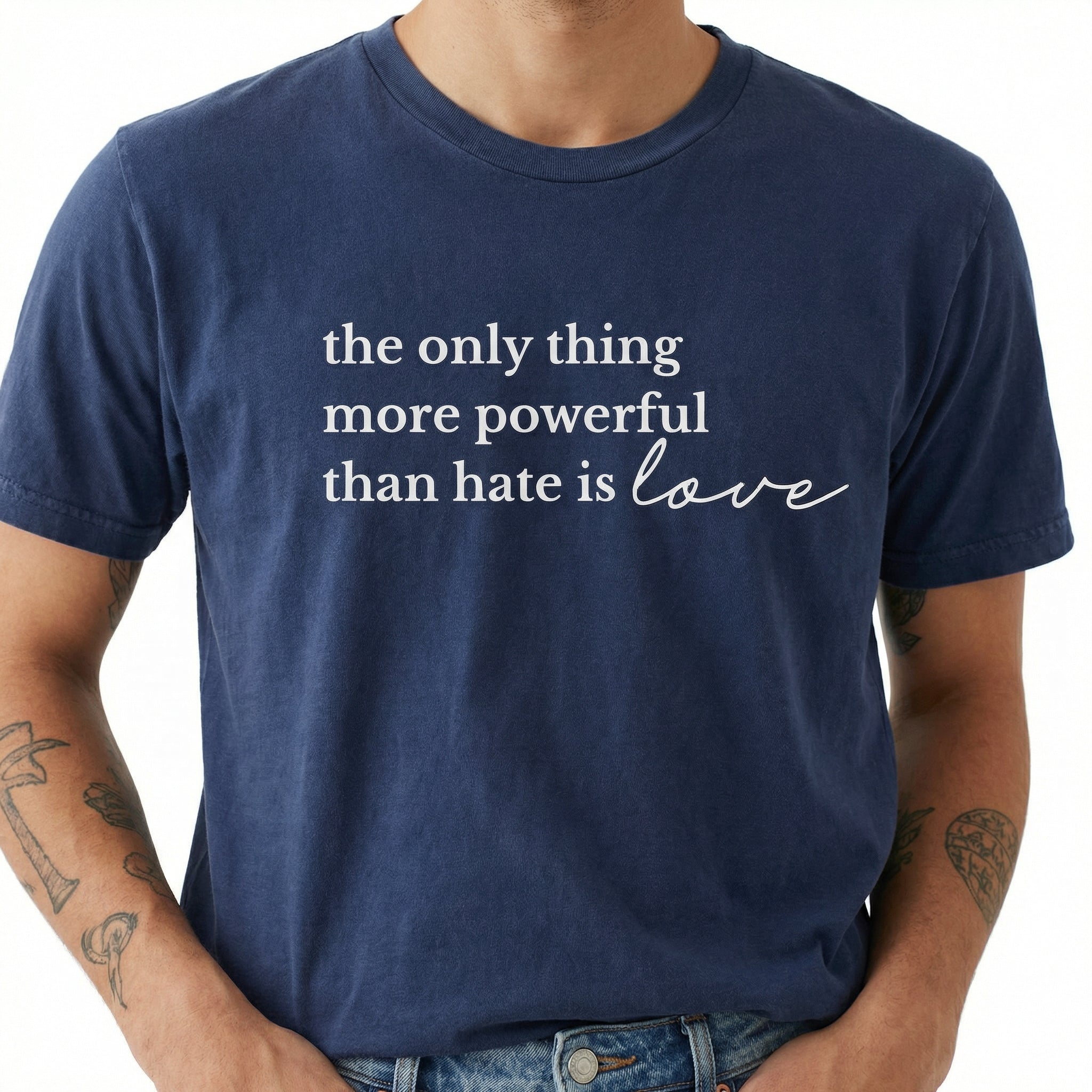 The Only Thing More Powerful Than Hate Is Love Shirt – Inspirational Quote Tee