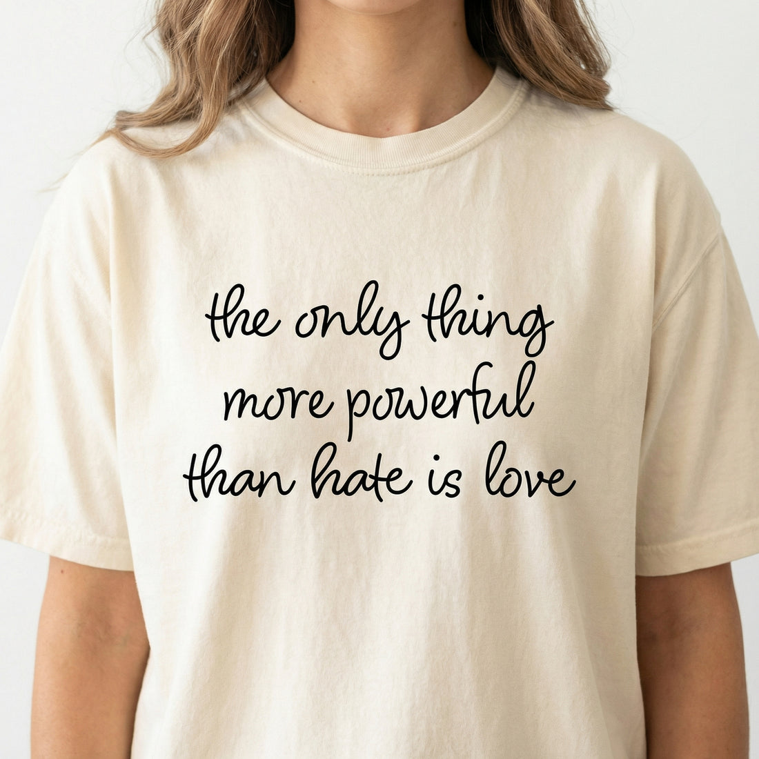 The Only Thing More Powerful Than Hate Is Love T-Shirt - Inspirational Graphic Tee Concert Music Unity