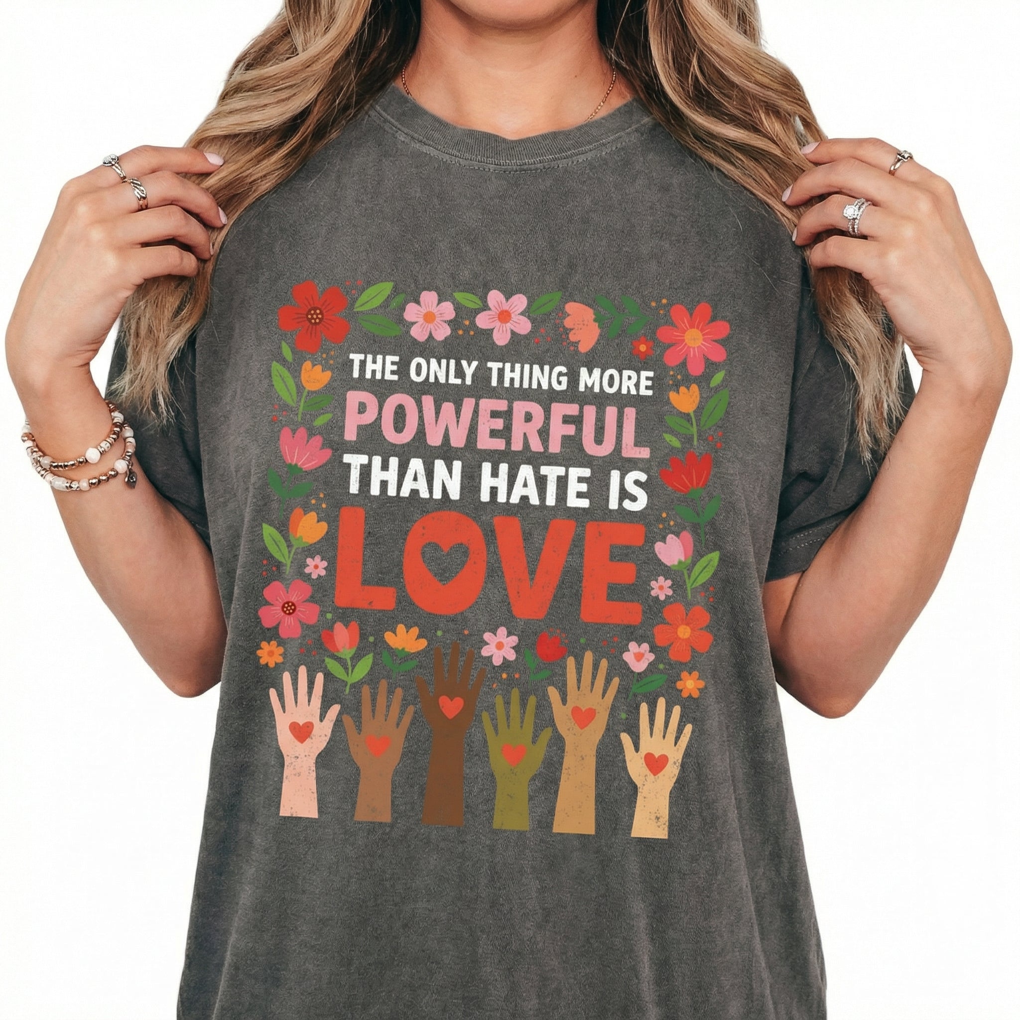 The Only Thing More Powerful Than Hate Is Love T-Shirt – Inspirational Kindness Graphic Tee