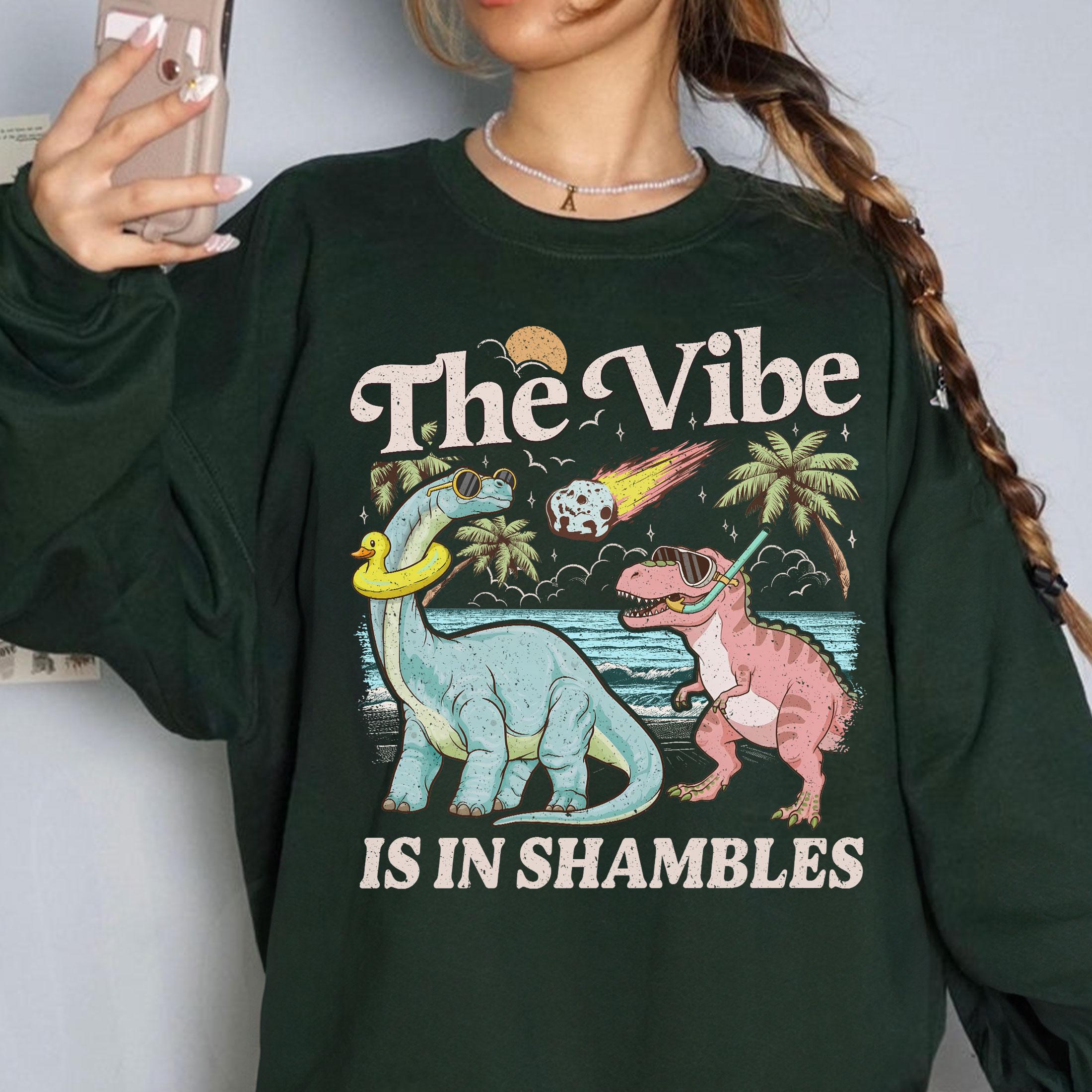 The Vibe Is in Shambles T-Shirt – Funny Dinosaur Mental Health Tee Gift