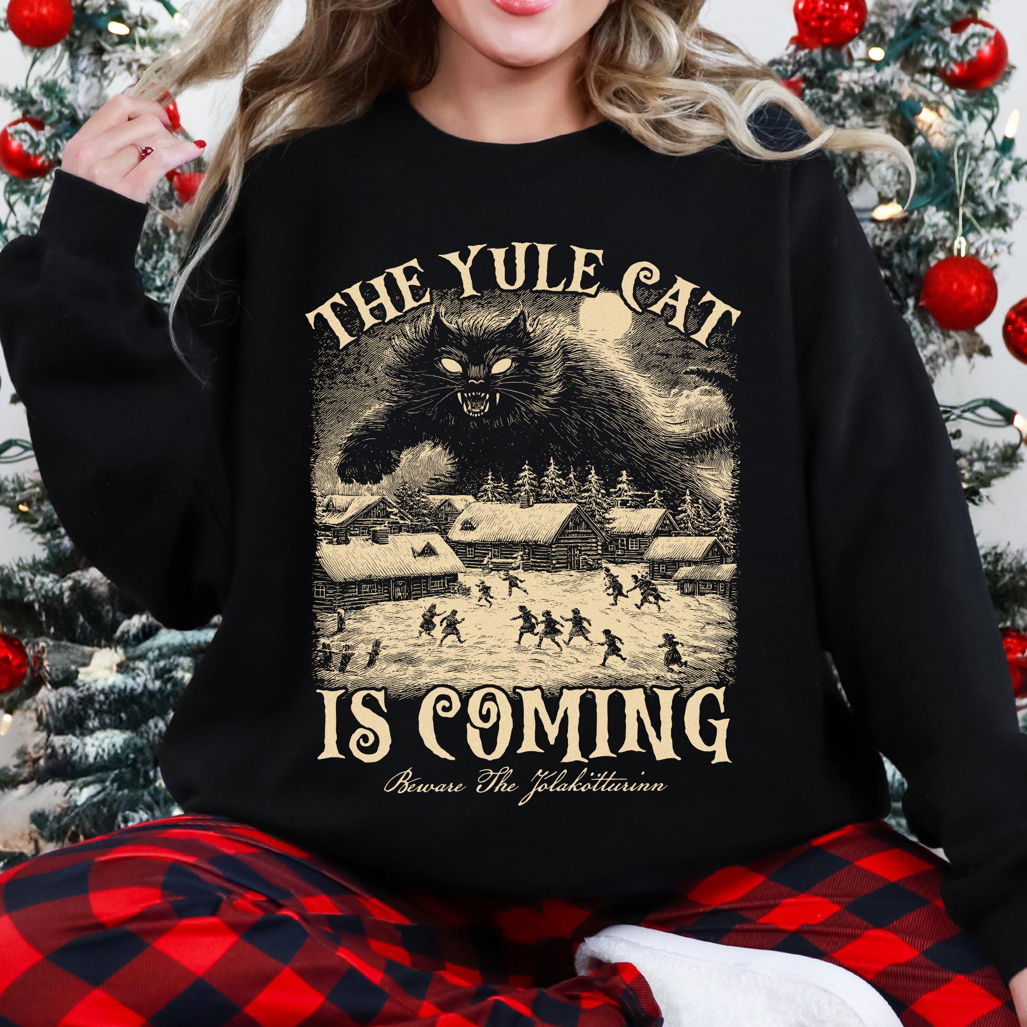 The Yule Cat Is Coming Sweatshirt – Gothic Christmas Pagan Folklore Shirt, Winter Solstice Yule Cat Gift