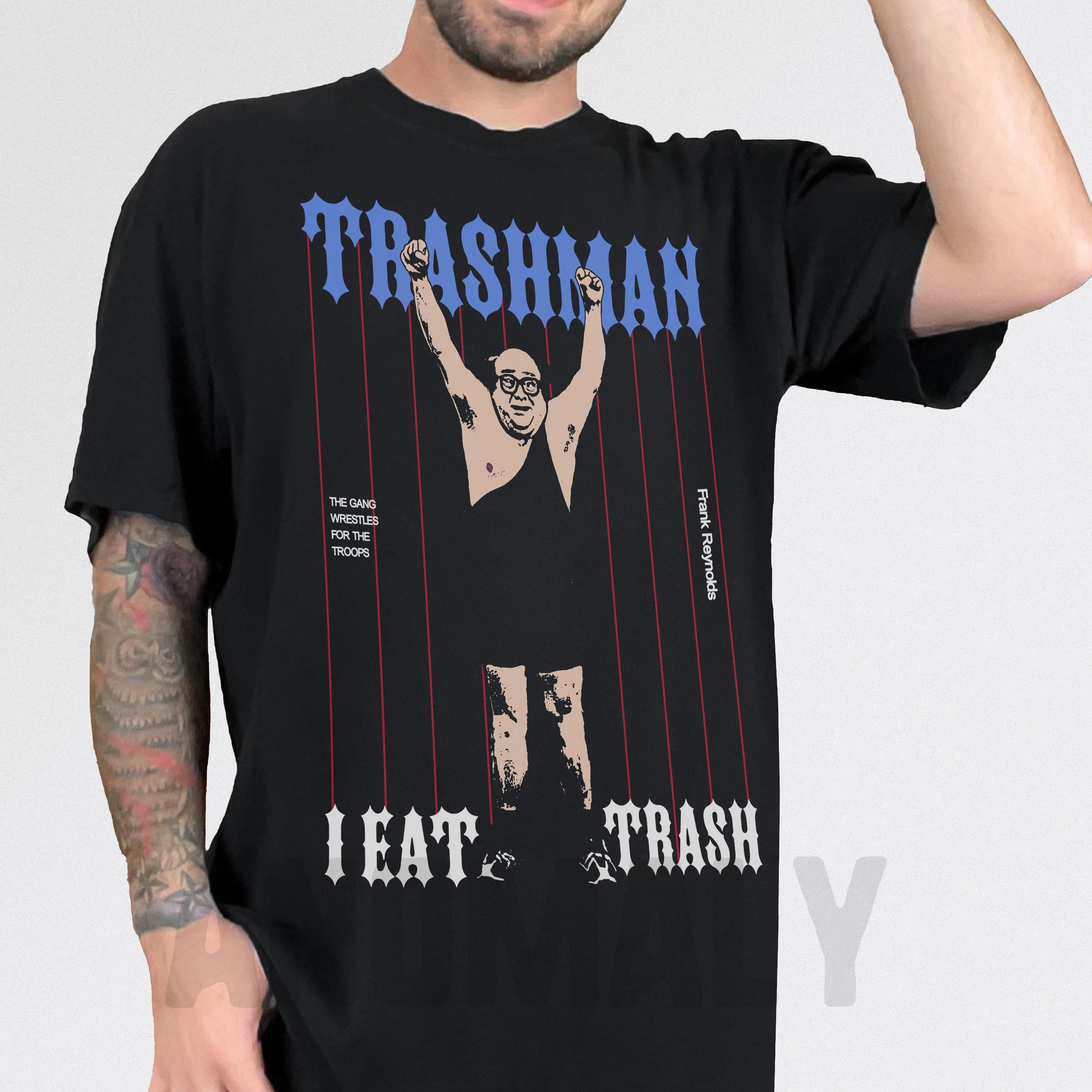 Trash Man Frank Reynolds T-Shirt – Always Sunny Inspired Graphic Tee
