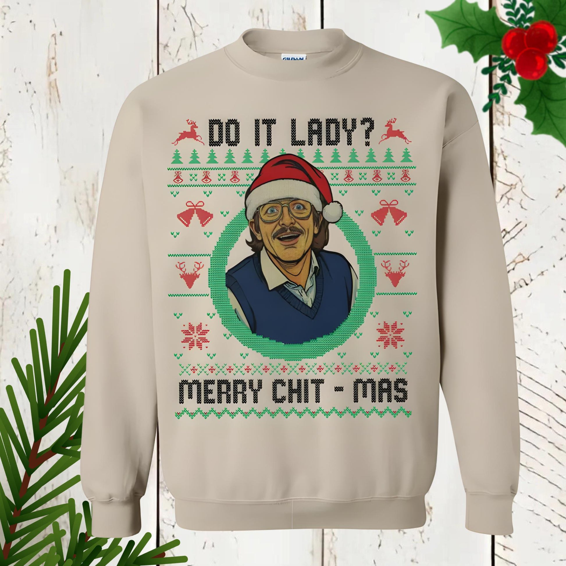 Funny Merry Chit-mas Sweatshirt – Holiday Chit I Do It Lady Party Pullover for Christmas