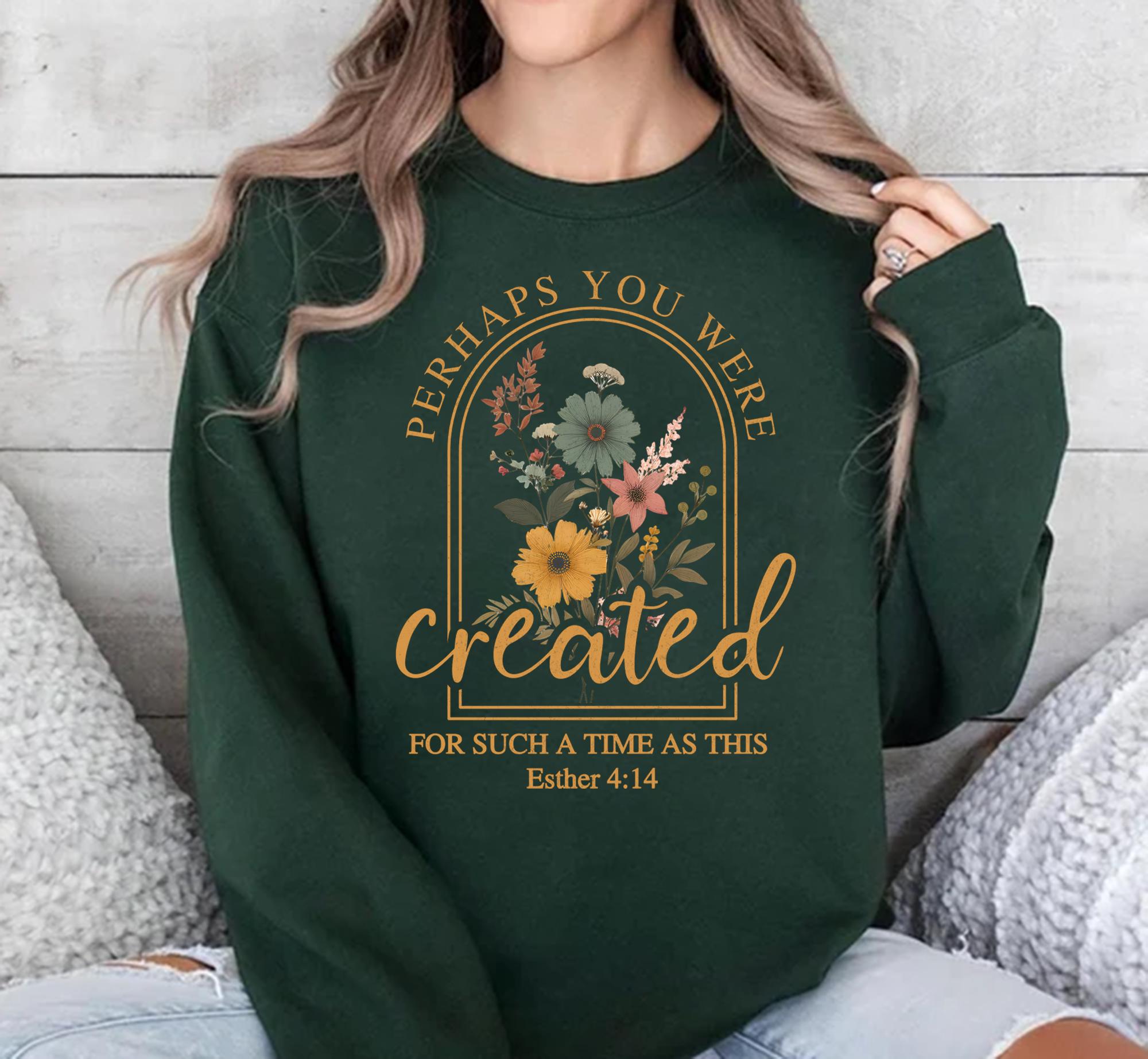 Vintage Christian Sweatshirt – Perhaps You Were Created Bible Verse Faith Pullover