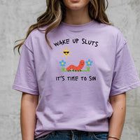 Wake Up It’s Time To Sin T-Shirt - Cute Cartoon Worm Funny Tee