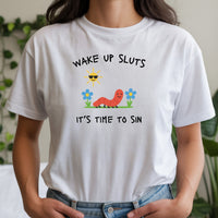 Wake Up It’s Time To Sin T-Shirt - Cute Cartoon Worm Funny Tee