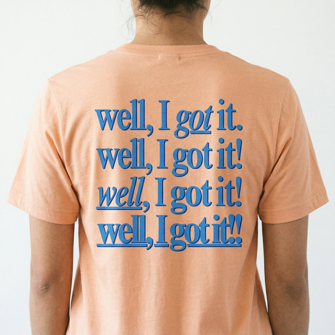 Well I Got It Funny T-Shirt – Sarcastic Humor Graphic Tee