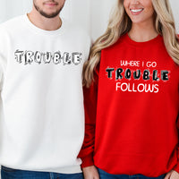 Where I Go Trouble Follows Matching Hoodies For Couples