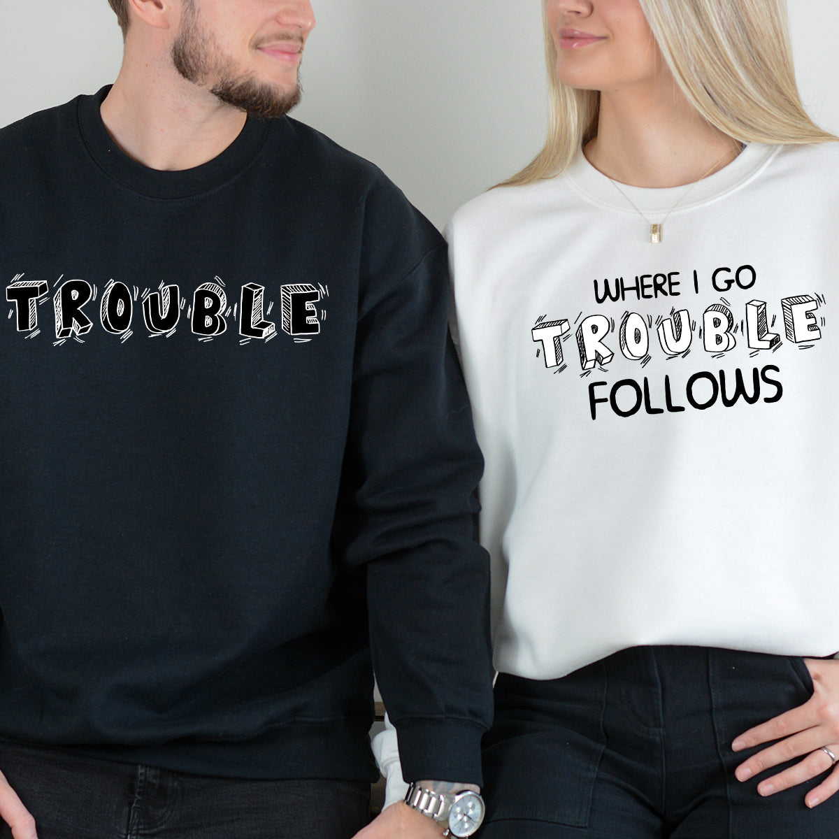 Where I Go Trouble Follows Matching Hoodies For Couples