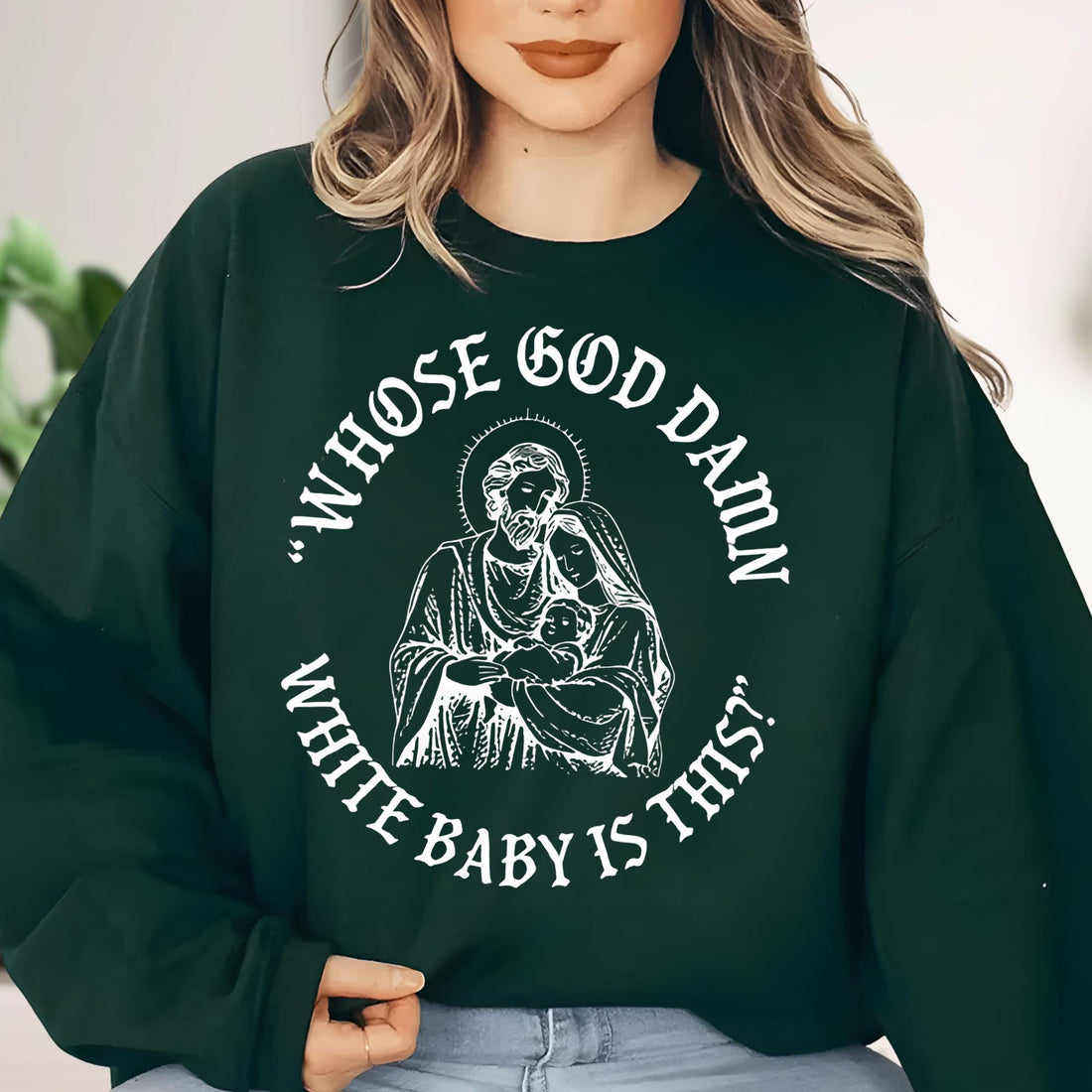 Whose God Damn White Baby Is This Christmas Shirt – Funny Unhinged Religious Meme Tee