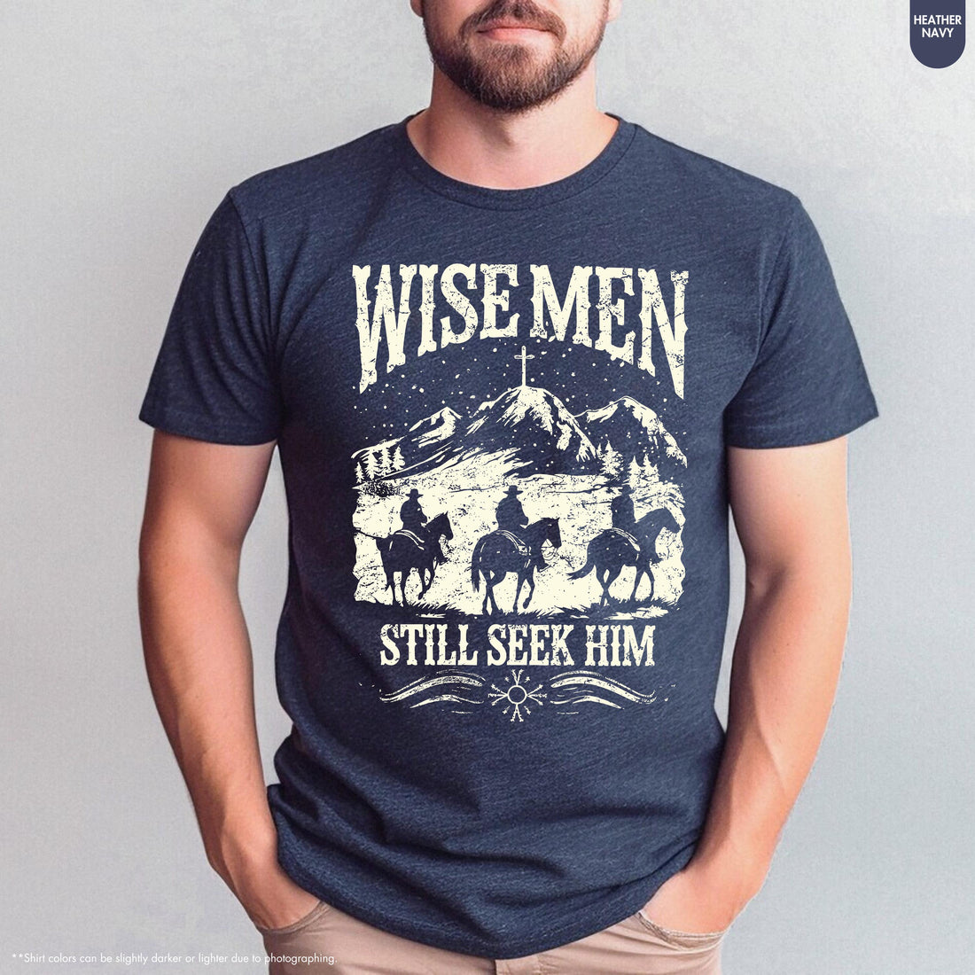 Wise Men Still Seek Him T-Shirt – Cowboy Christian Christmas Faith Graphic Tee