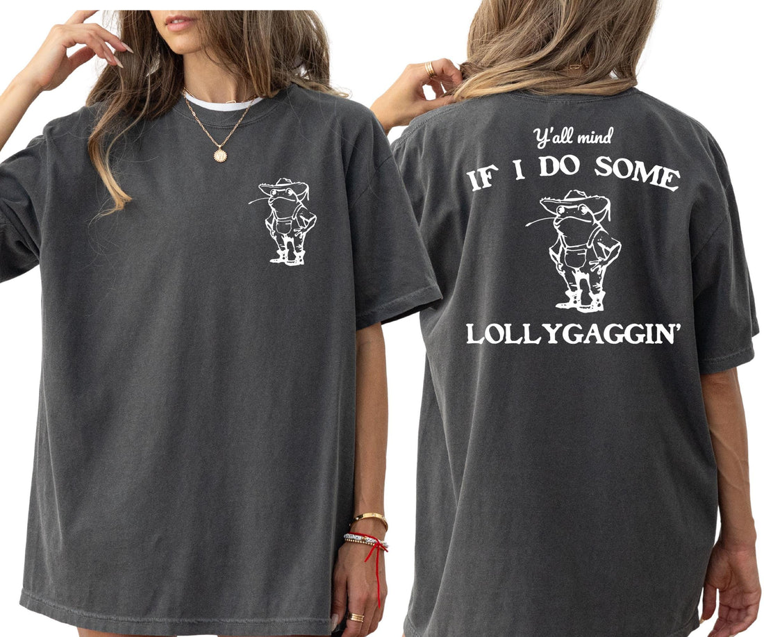 Y’all Mind If I Do Some Lollygagging Shirt - Retro Frog Lover Tee