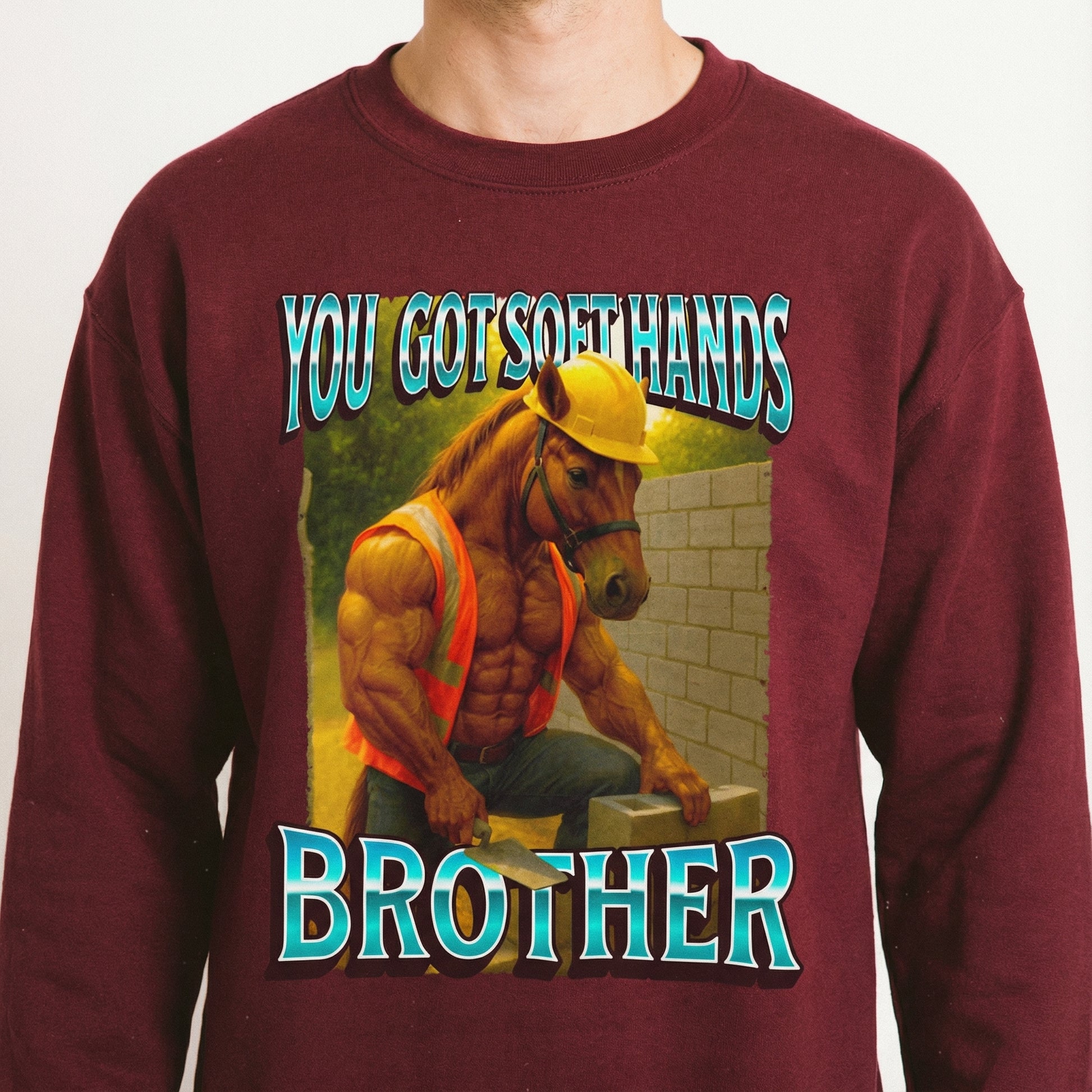 You Got Soft Hands Brother T-Shirt – Ironic Construction Worker Horse Meme Graphic Tee