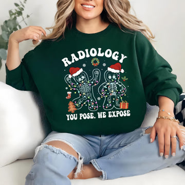 You Pose We Expose Radiology Sweatshirt – Christmas RAD Tech Gingerbread X-Ray Tech Hoodie