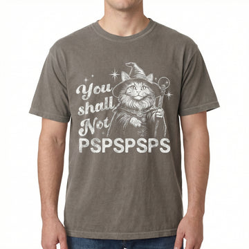 You Shall Not PSPSPSPS Funny Cat Wizard T-Shirt – Cat Dad Humor Tee