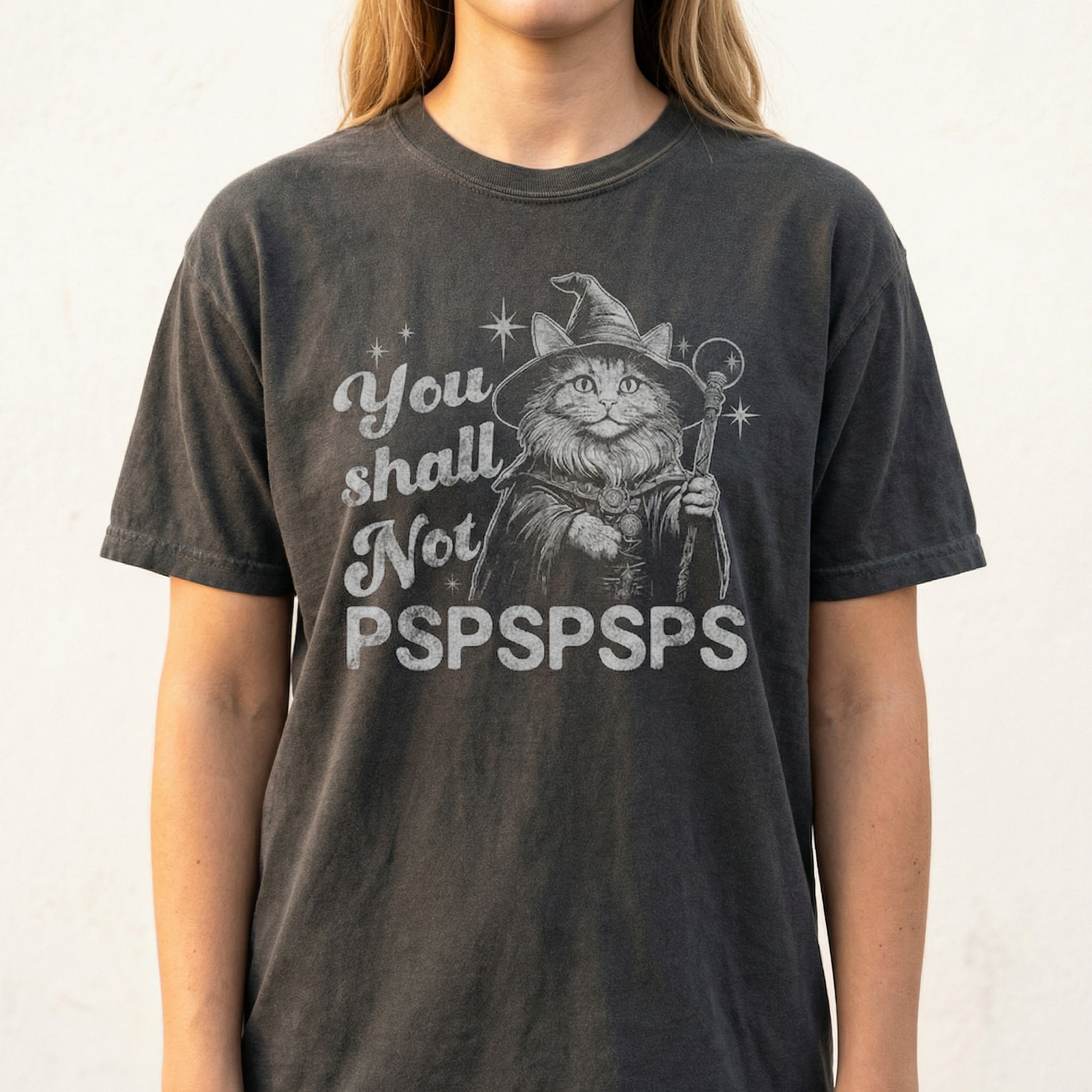 You Shall Not PSPSPSPS Funny Cat Wizard T-Shirt – Cat Dad Humor Tee
