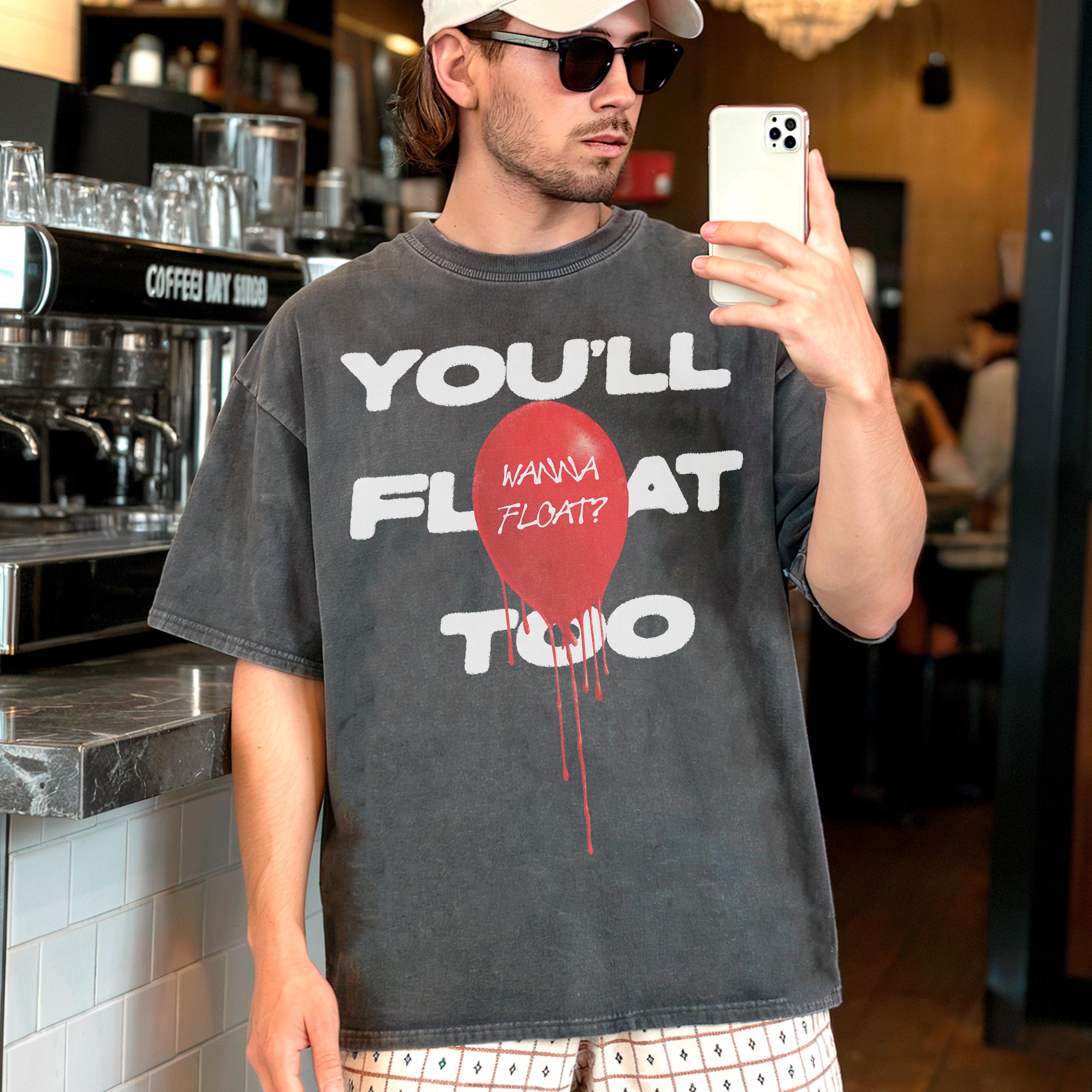 You’ll Float Too Balloon T-Shirt – Horror Movie Penny-Wise Inspired Graphic Tee