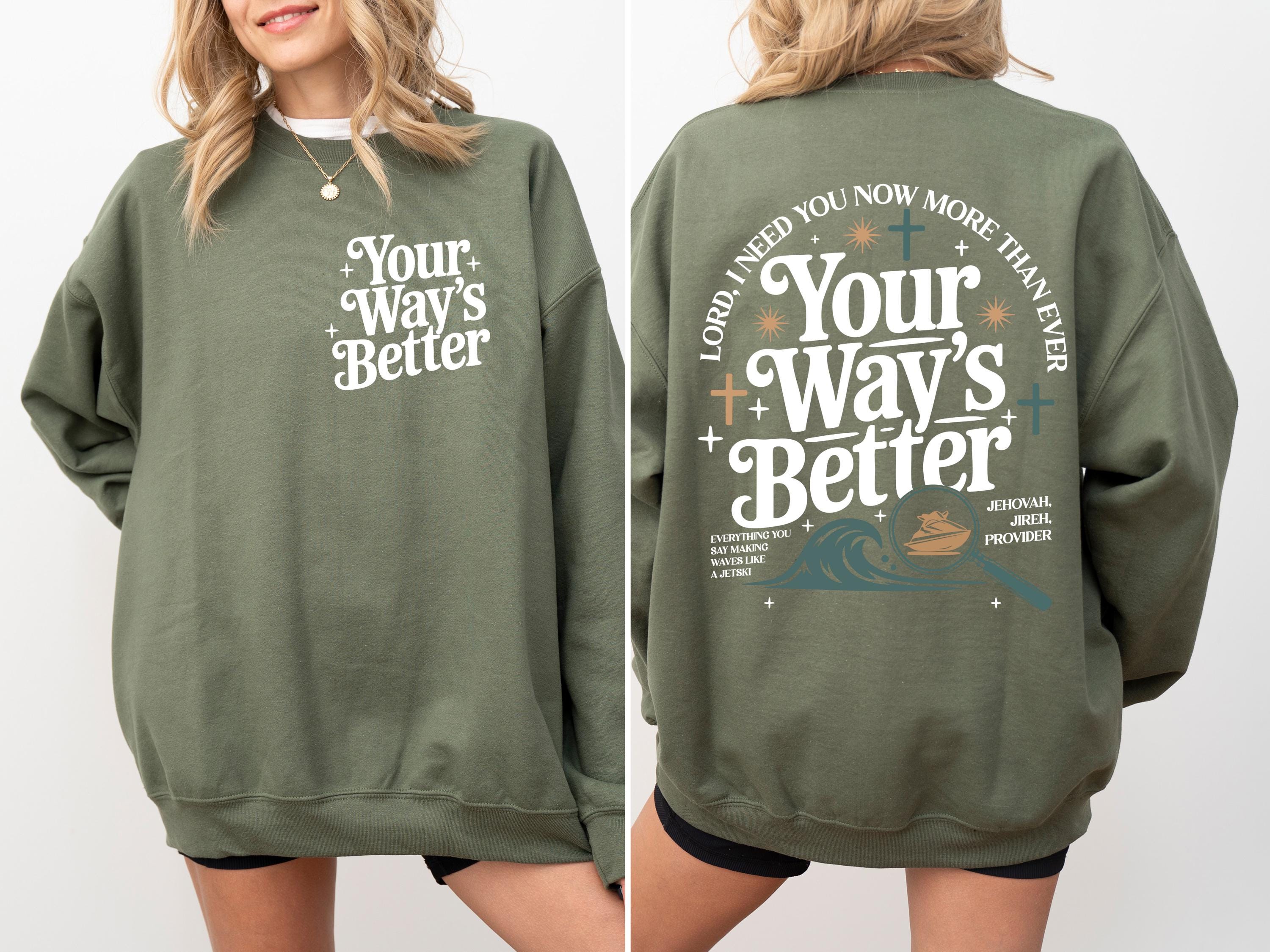 Your Way’s Better Christian T-Shirt – Proverbs 16-9 Faith Graphic Tee