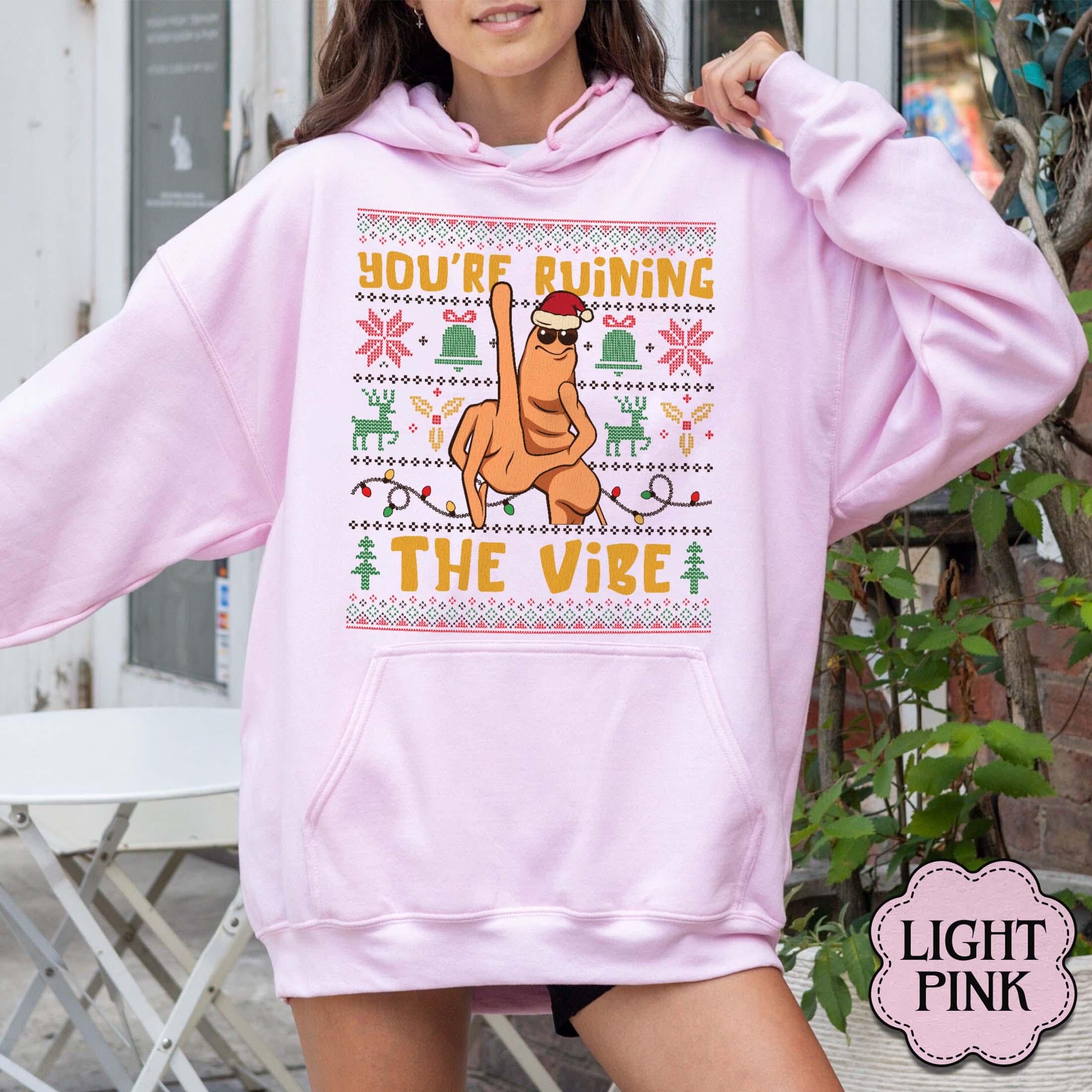 You’re Ruining the Vibe Sweatshirt – Funny Christmas Meme Sweater