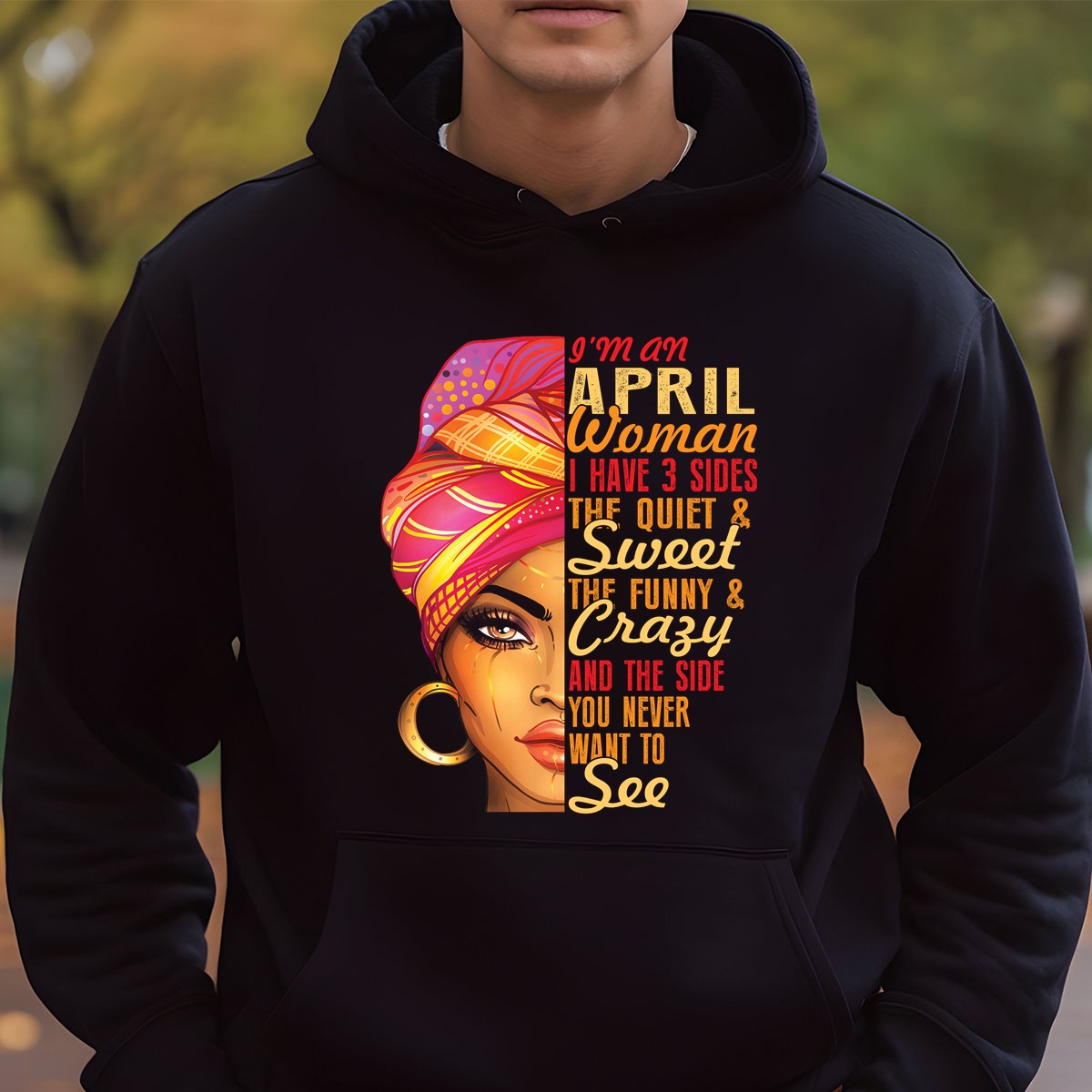 April Woman T-Shirt – I Have 3 Sides Funny Birthday Gift Shirt for Women 