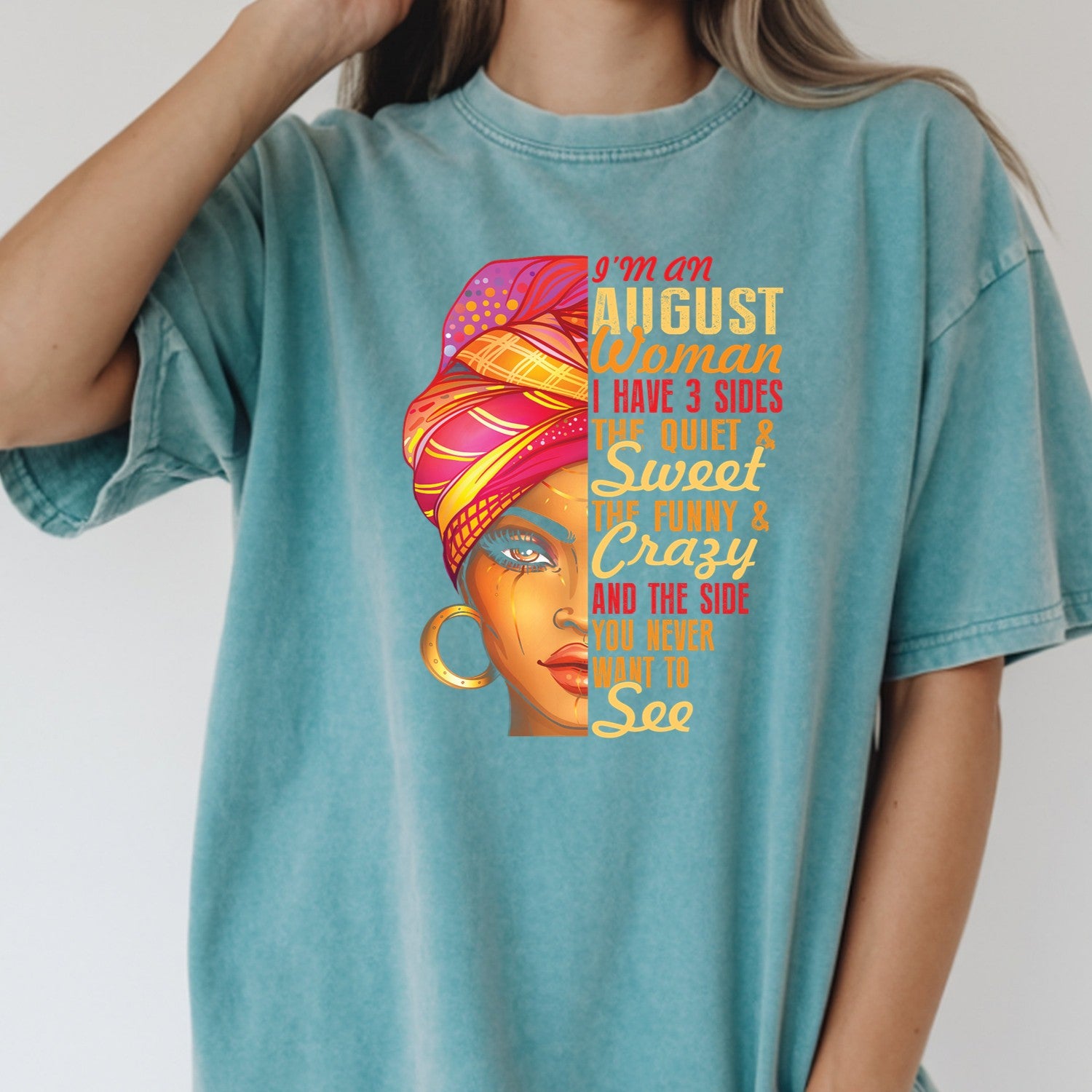 August Woman T-Shirt – I Have 3 Sides Funny Birthday Gift Shirt for Women 