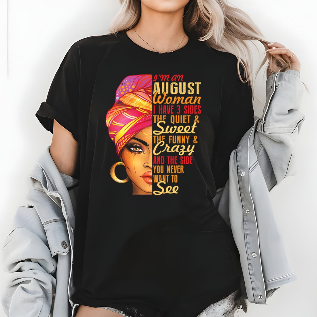 August Woman T-Shirt – I Have 3 Sides Funny Birthday Gift Shirt for Women 