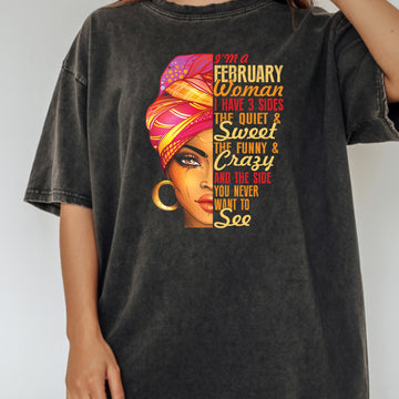 February Woman T-Shirt – I Have 3 Sides Funny Birthday Gift Shirt for Women 