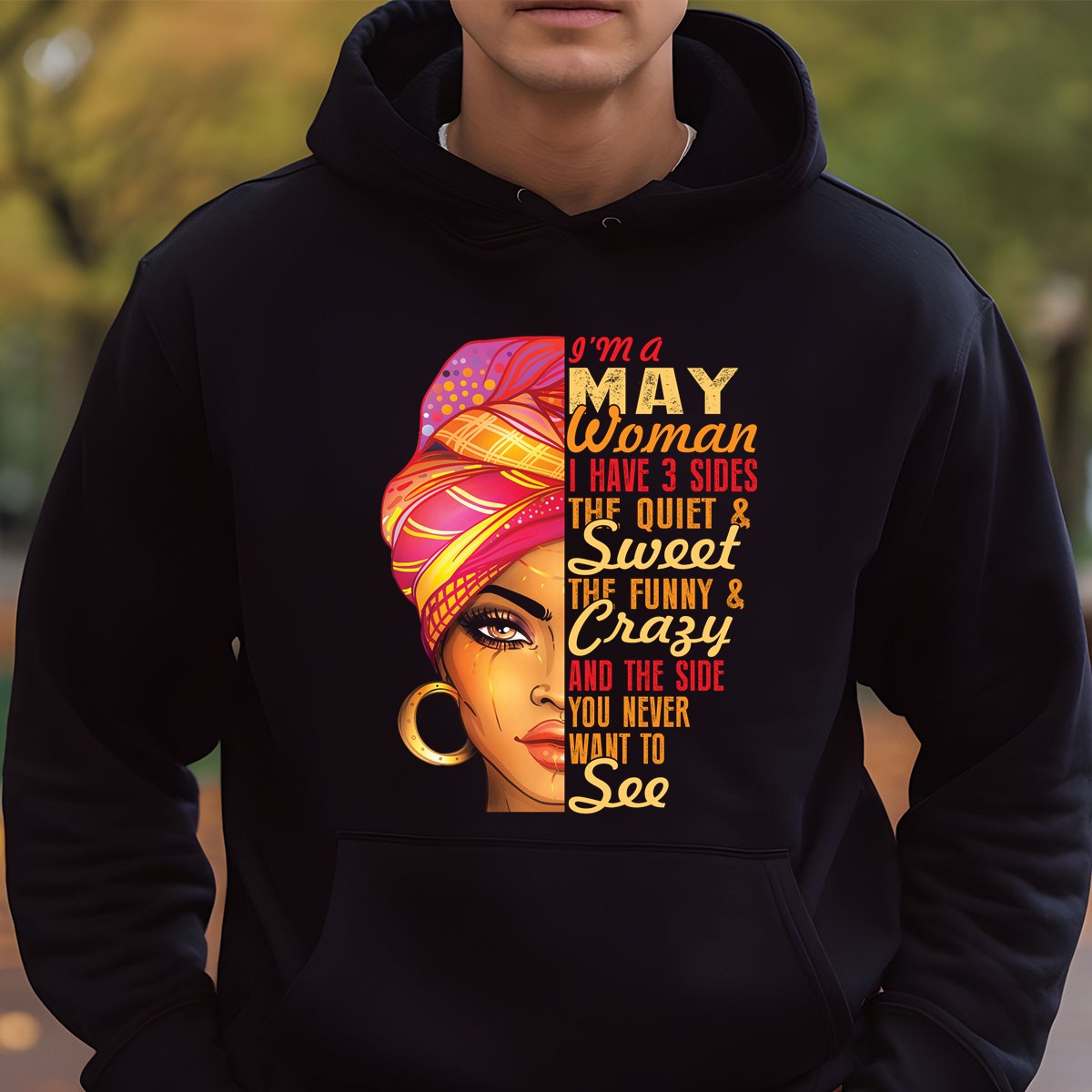 May Woman T-Shirt – I Have 3 Sides Funny Birthday Gift Shirt for Women 