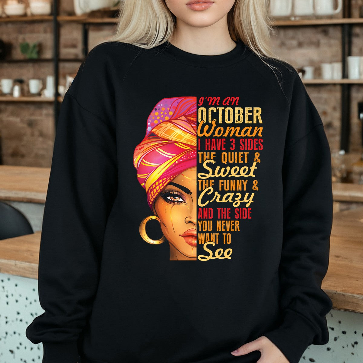 October Woman T-Shirt – I Have 3 Sides Funny Birthday Gift Shirt for Women 